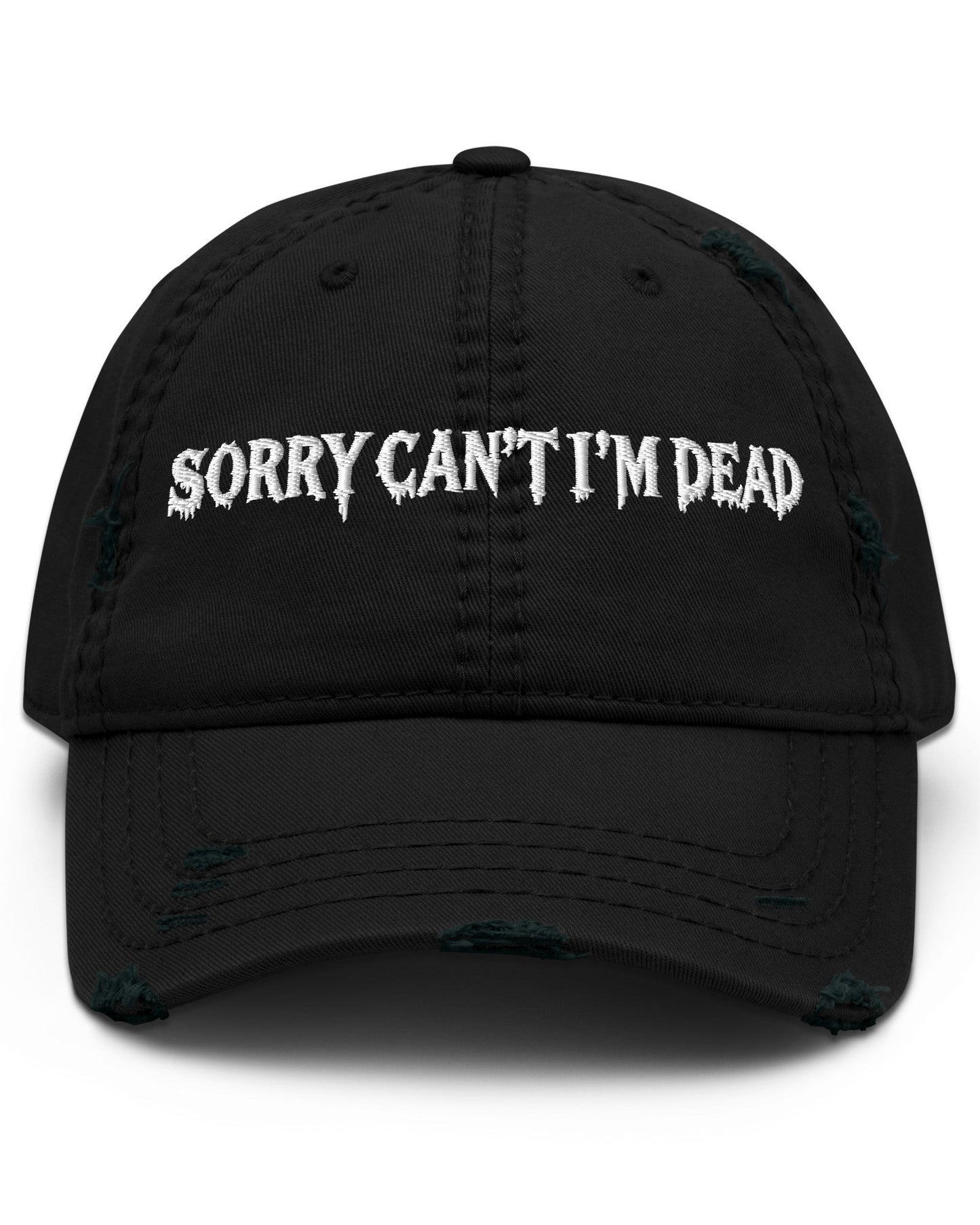 Sorry Can’t I’m Dead Distressed Dad Hat