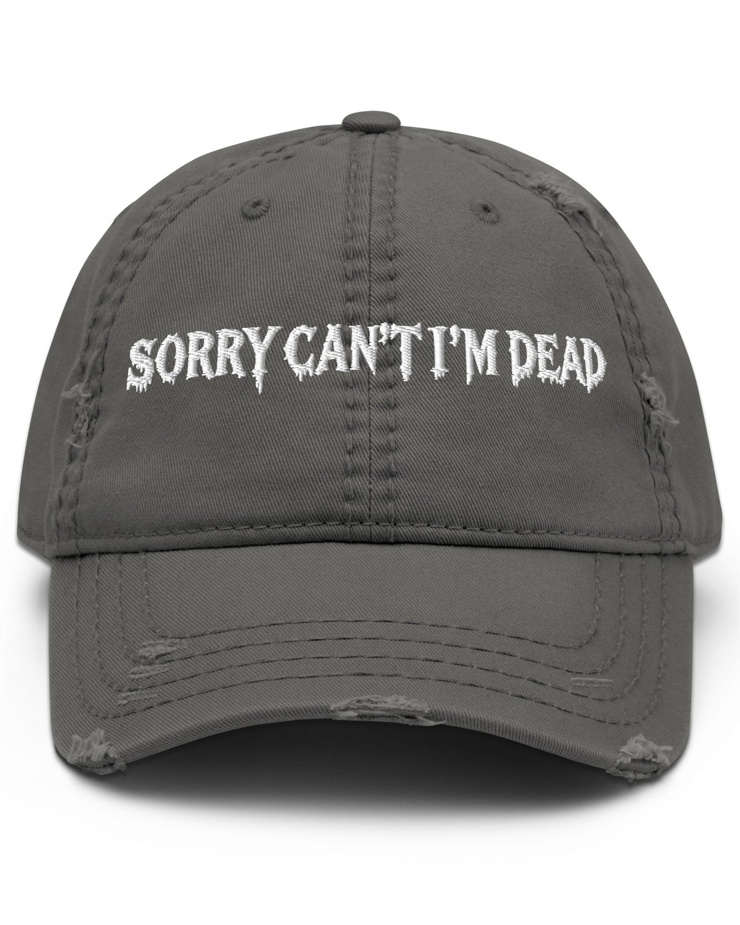 Sorry Can’t I’m Dead Distressed Dad Hat