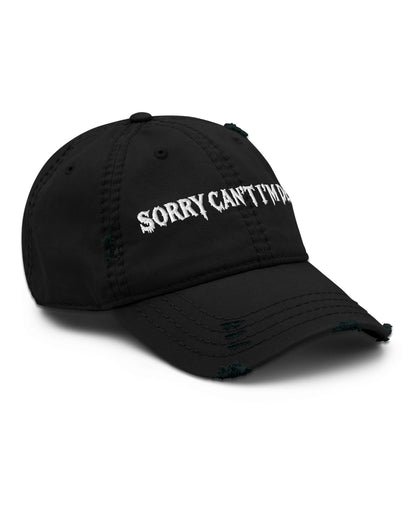 Sorry Can’t I’m Dead Distressed Dad Hat