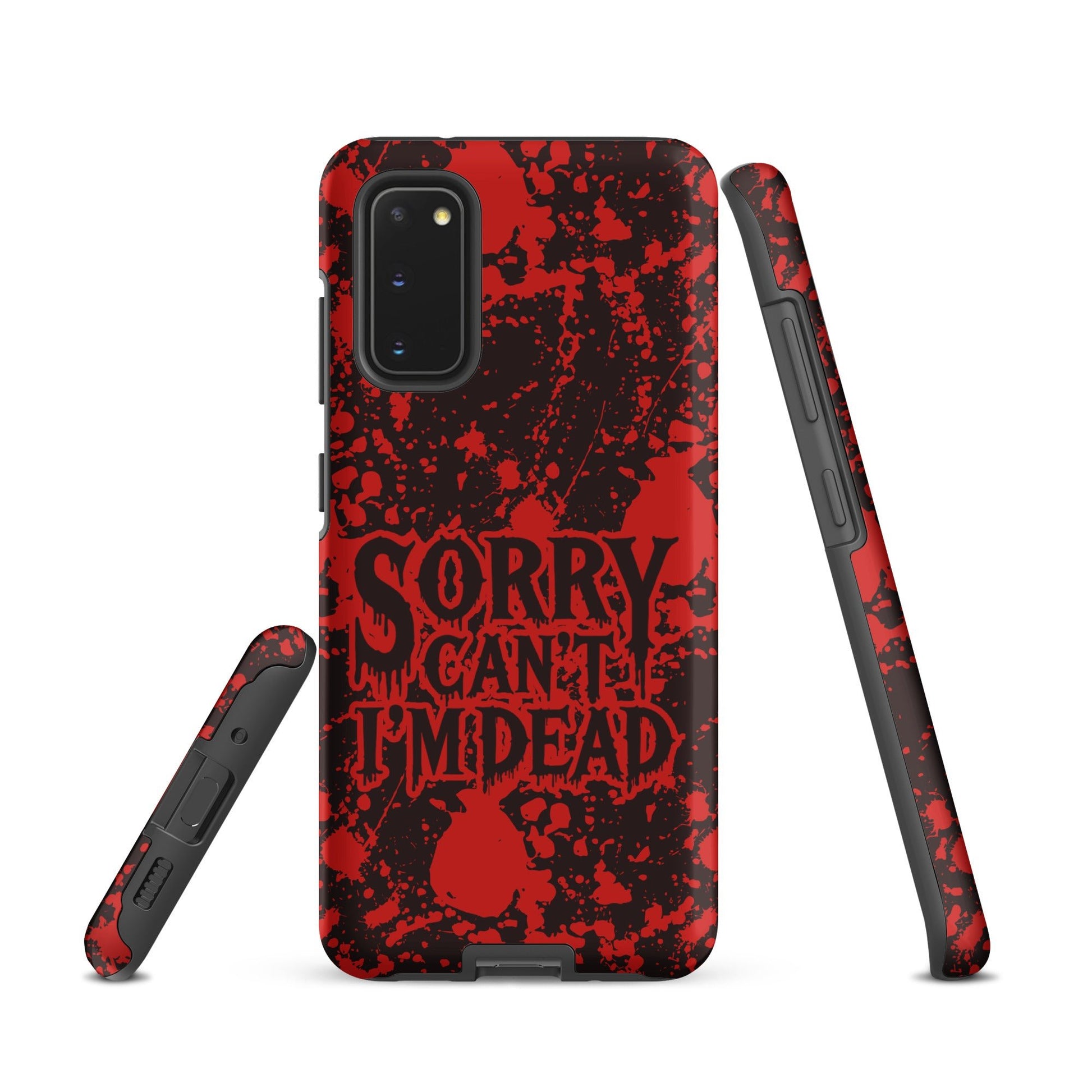 Sorry Can’t I’m Dead – Tough Samsung Case