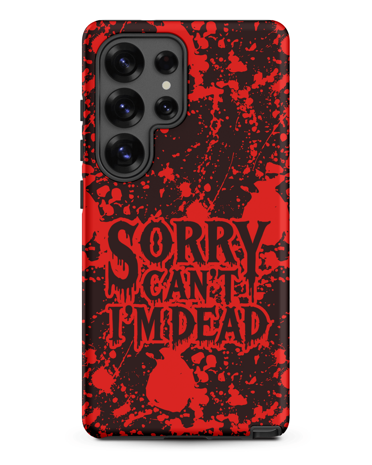 Sorry Can’t I’m Dead – Tough Samsung Case