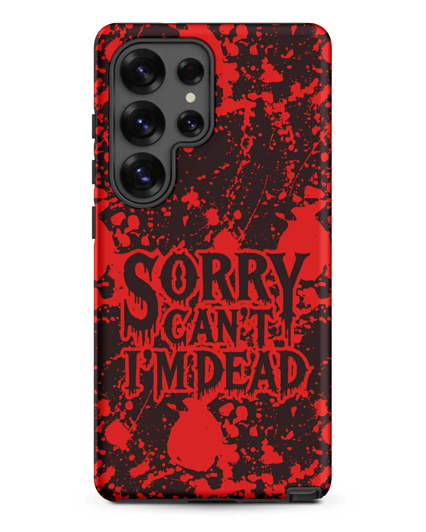 Sorry Can’t I’m Dead – Tough Samsung Case