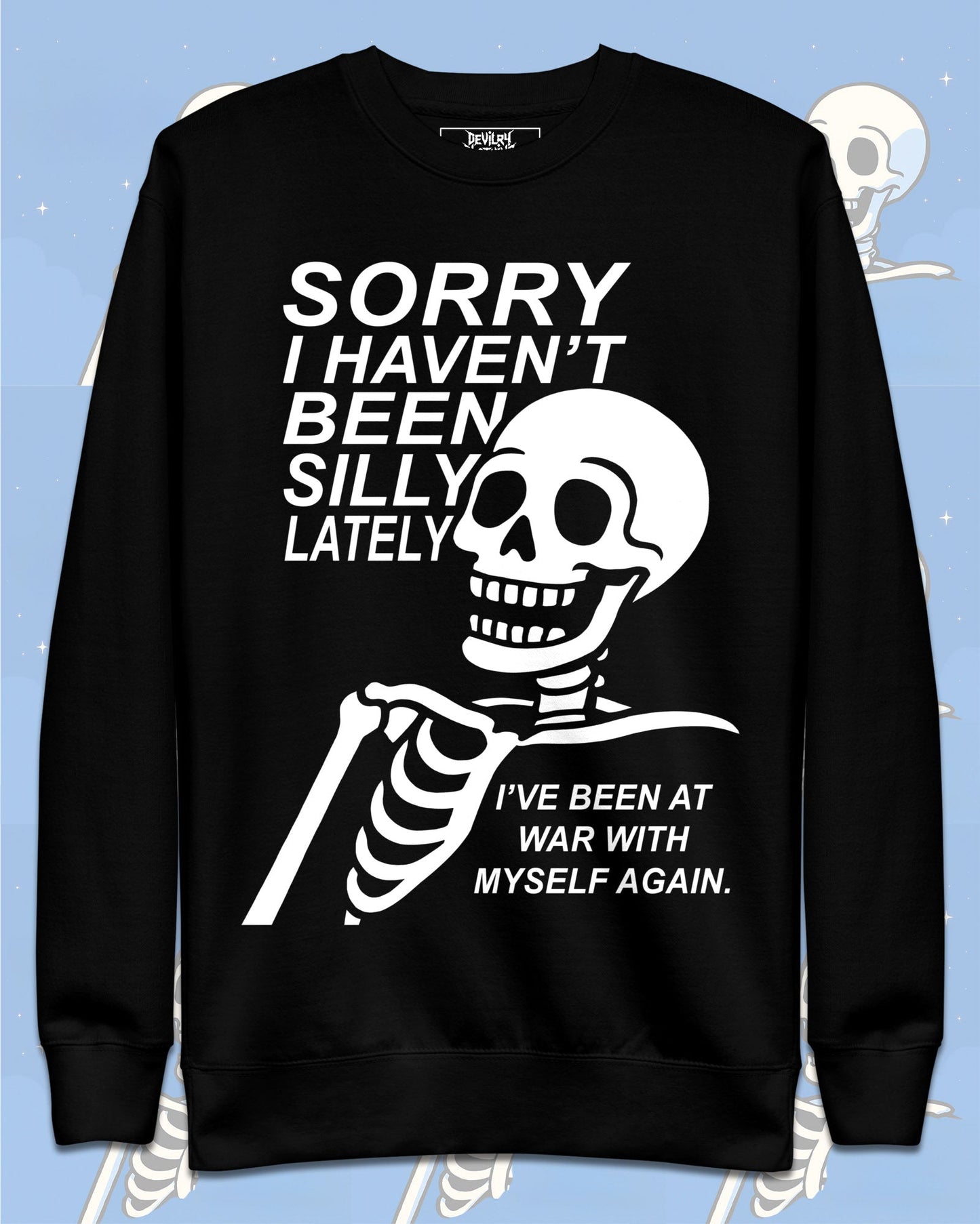 Sorry I Haven’t Been Silly Lately Sweatshirt