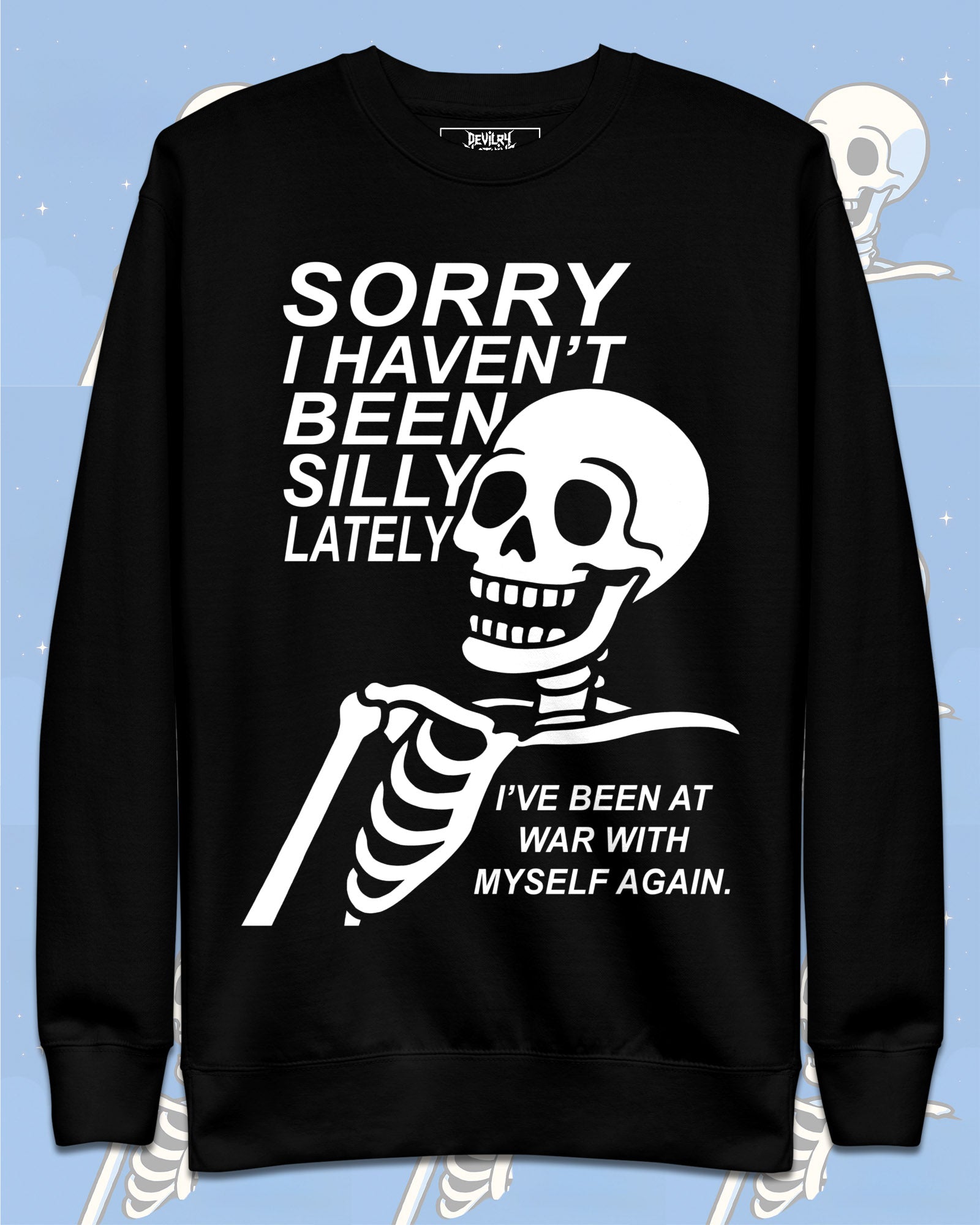 Sorry I Haven’t Been Silly Lately Sweatshirt