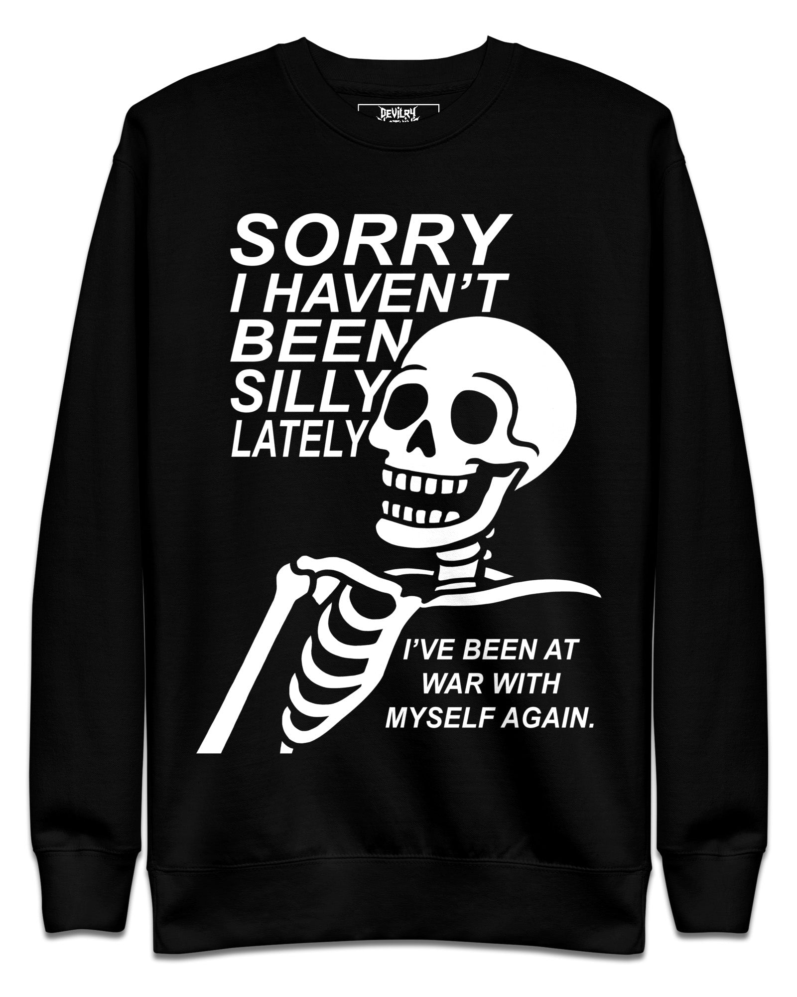 Sorry I Haven’t Been Silly Lately Sweatshirt