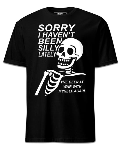 Sorry I Haven’t Been Silly Lately T-Shirt