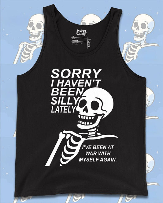 Sorry I Haven’t Been Silly Lately Tank Top