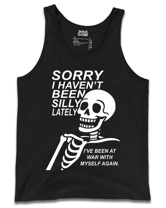 Sorry I Haven’t Been Silly Lately Tank Top