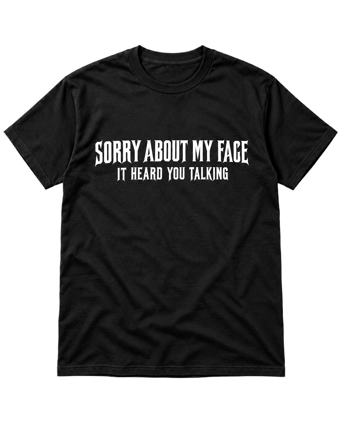 Sorry About My Face T-Shirt