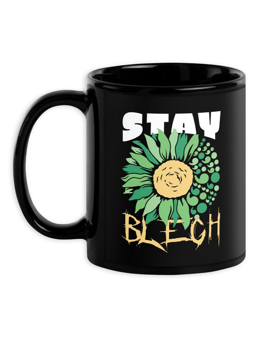 Stay BLEGH Mug