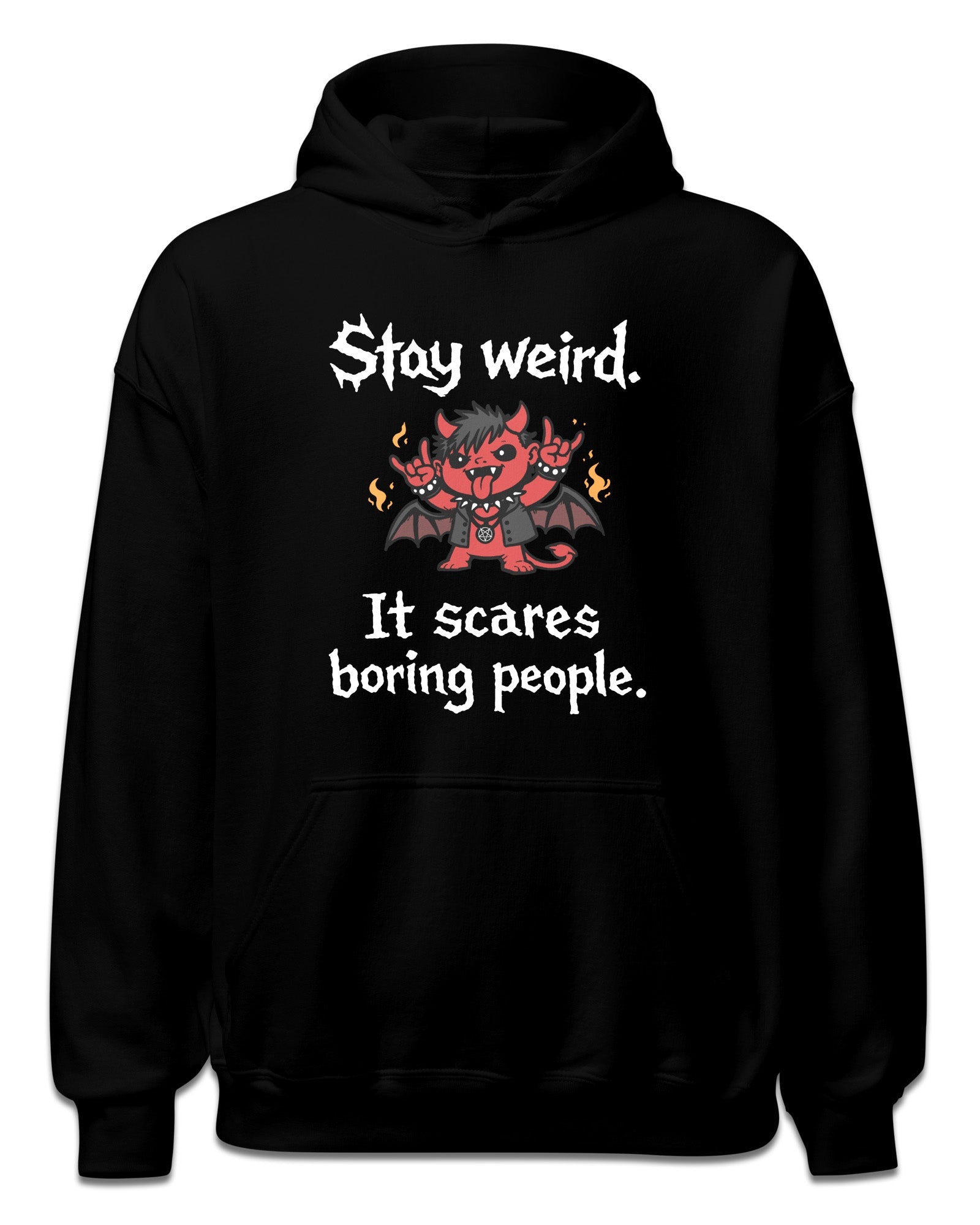 Stay Weird It Scares People Hoodie