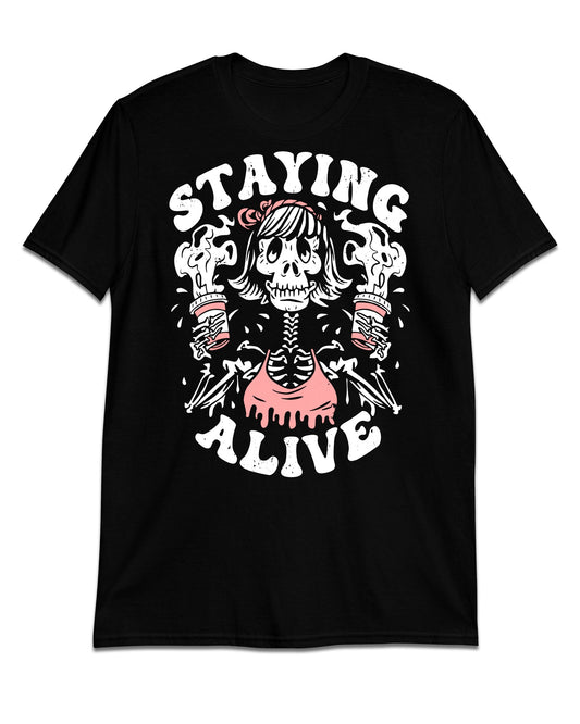 Staying Alive T-Shirt