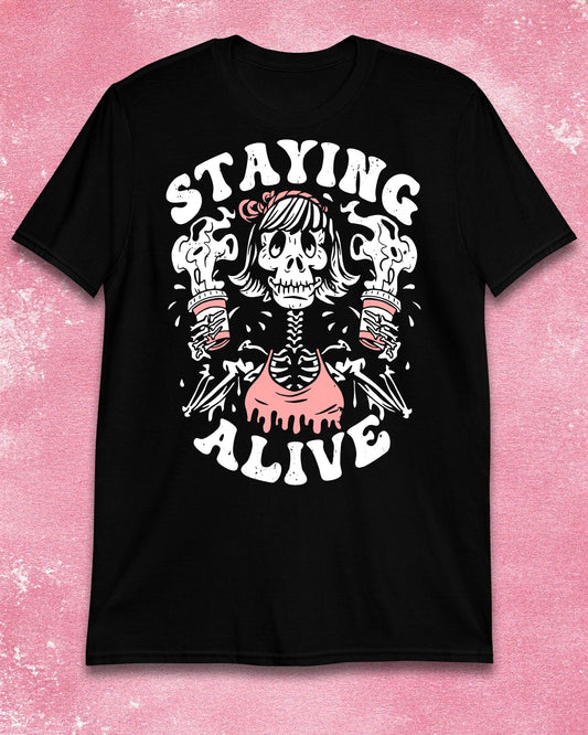 Staying Alive T-Shirt