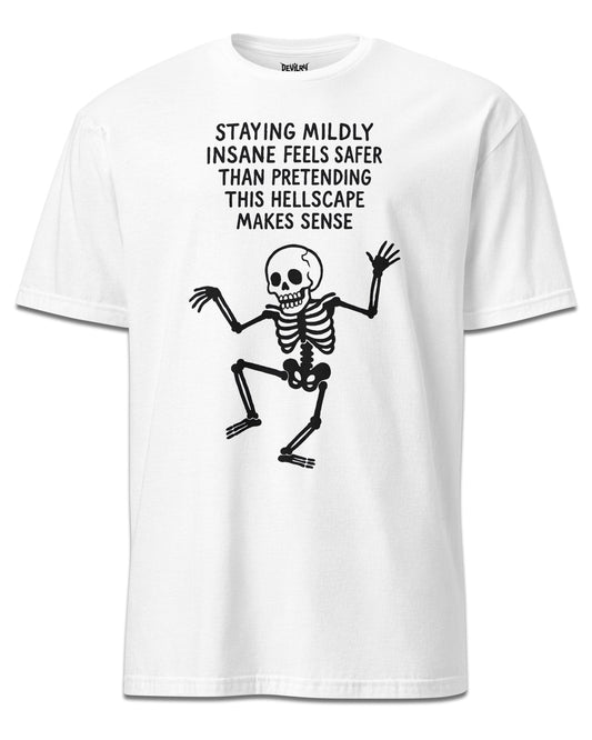 Staying Mildly Insane T-Shirt