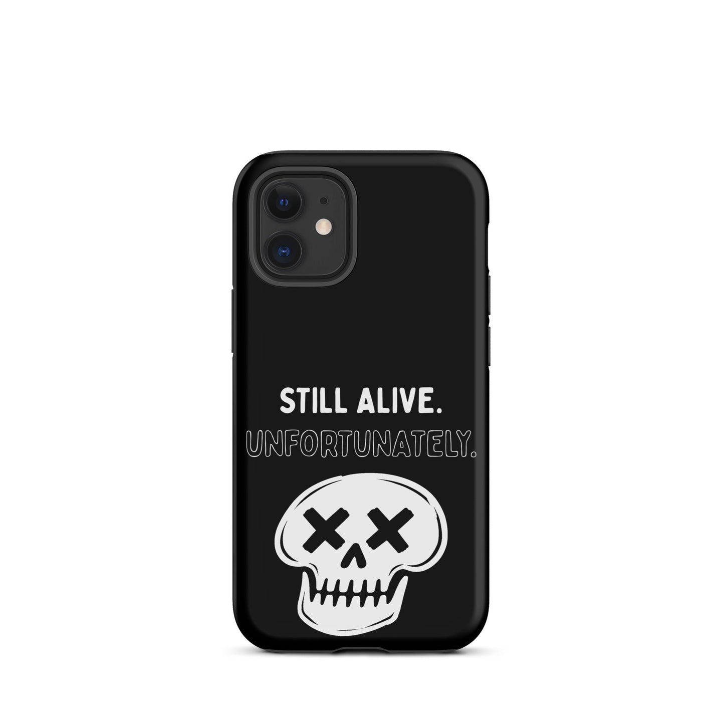 Still Alive. Unfortunately. iPhone Tough Case