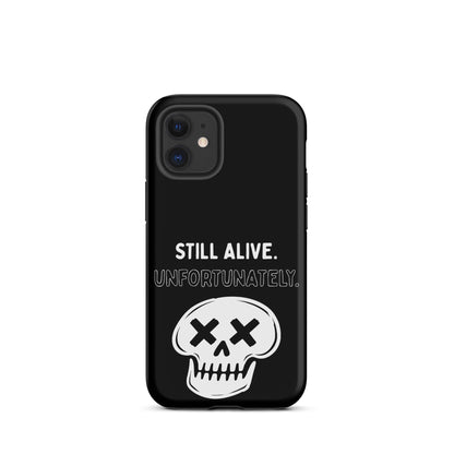 Still Alive. Unfortunately. iPhone Tough Case