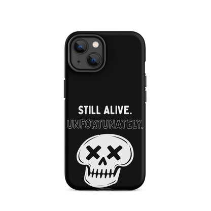 Still Alive. Unfortunately. iPhone Tough Case