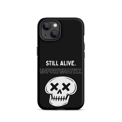 Still Alive. Unfortunately. iPhone Tough Case