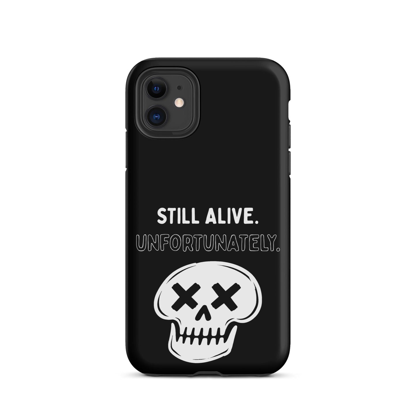 Still Alive. Unfortunately. iPhone Tough Case