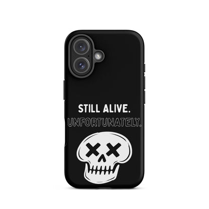 Still Alive. Unfortunately. iPhone Tough Case