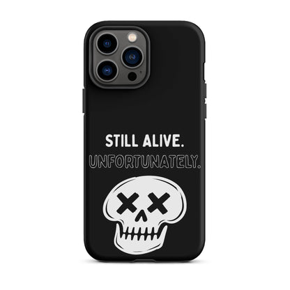 Still Alive. Unfortunately. iPhone Tough Case