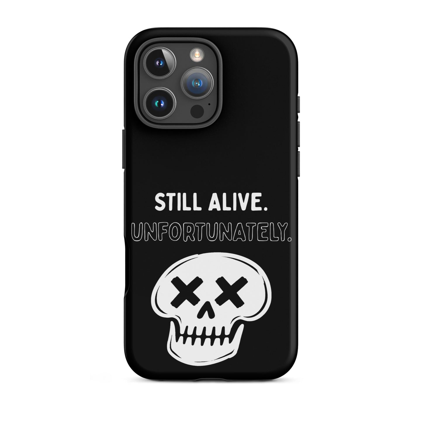 Still Alive. Unfortunately. iPhone Tough Case