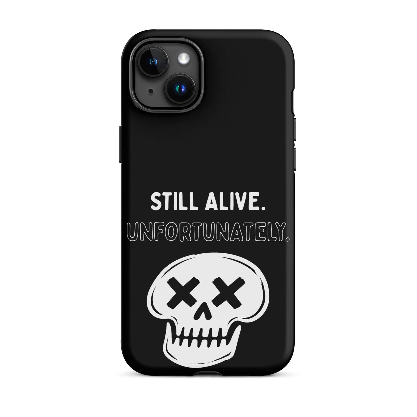 Still Alive. Unfortunately. iPhone Tough Case