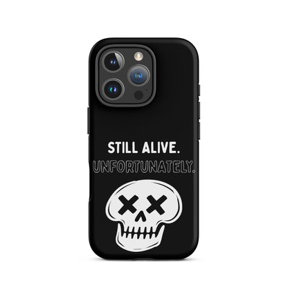 Still Alive. Unfortunately. iPhone Tough Case