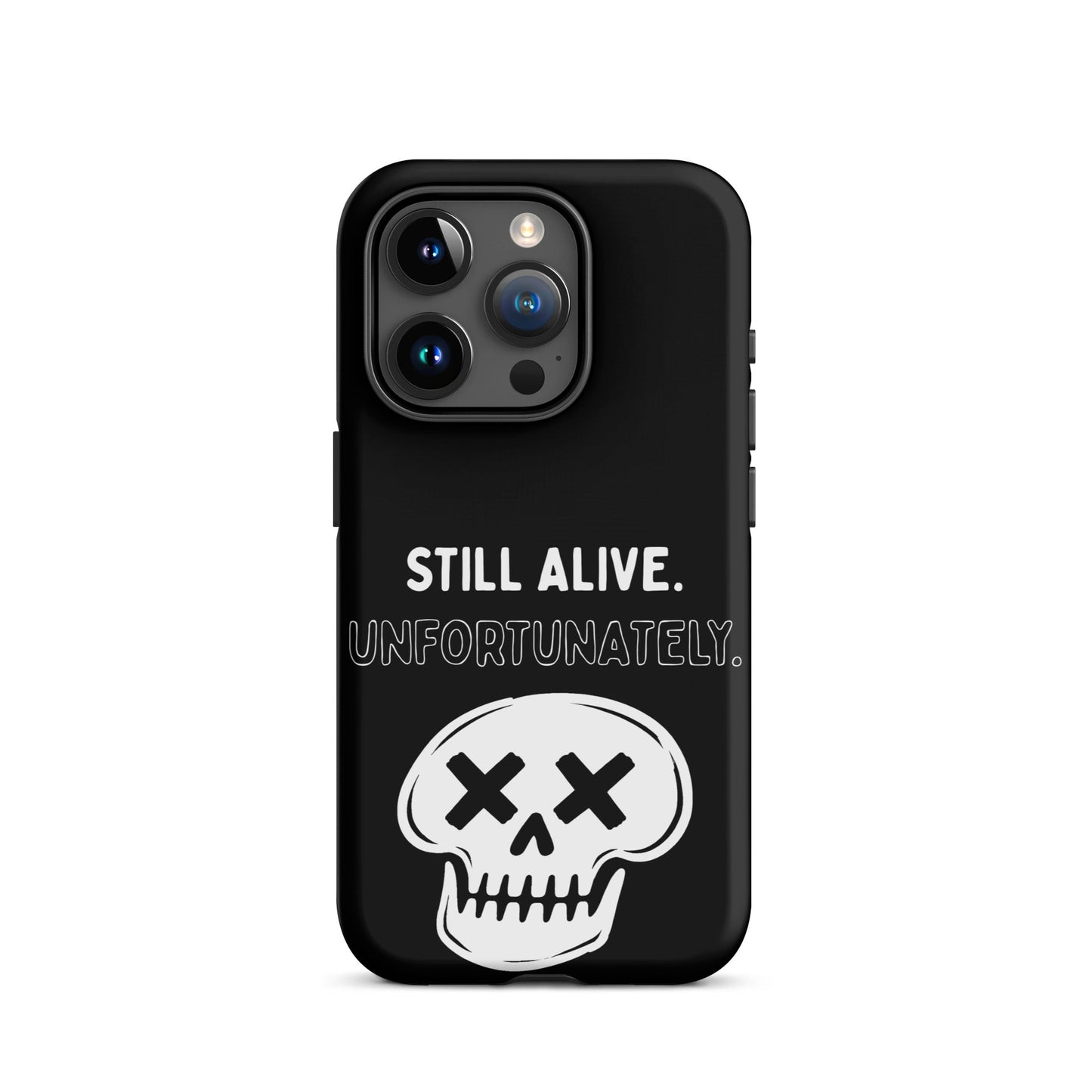 Still Alive. Unfortunately. iPhone Tough Case