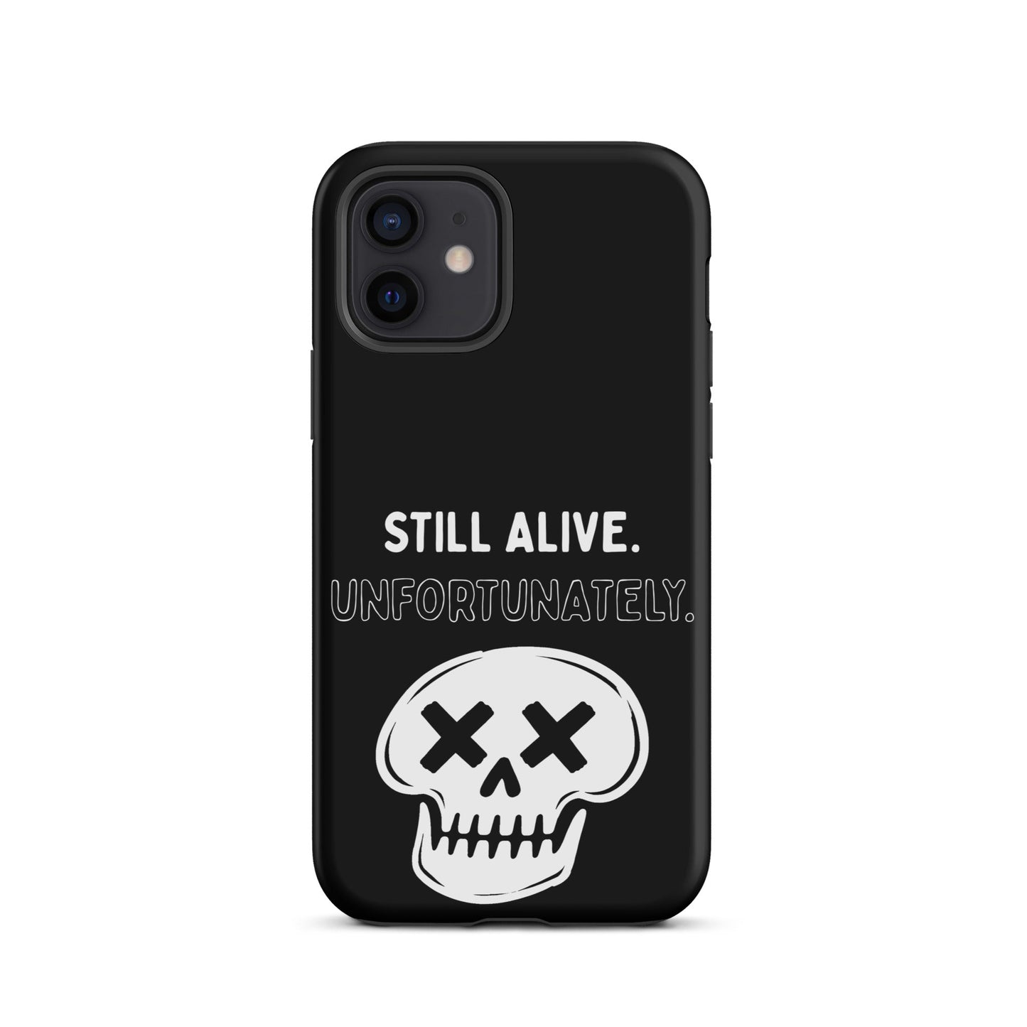 Still Alive. Unfortunately. iPhone Tough Case