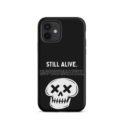 Still Alive. Unfortunately. iPhone Tough Case