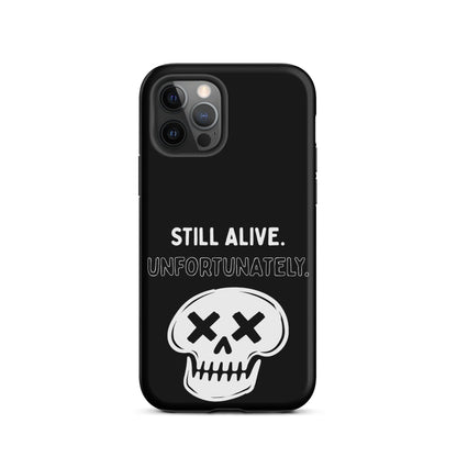 Still Alive. Unfortunately. iPhone Tough Case