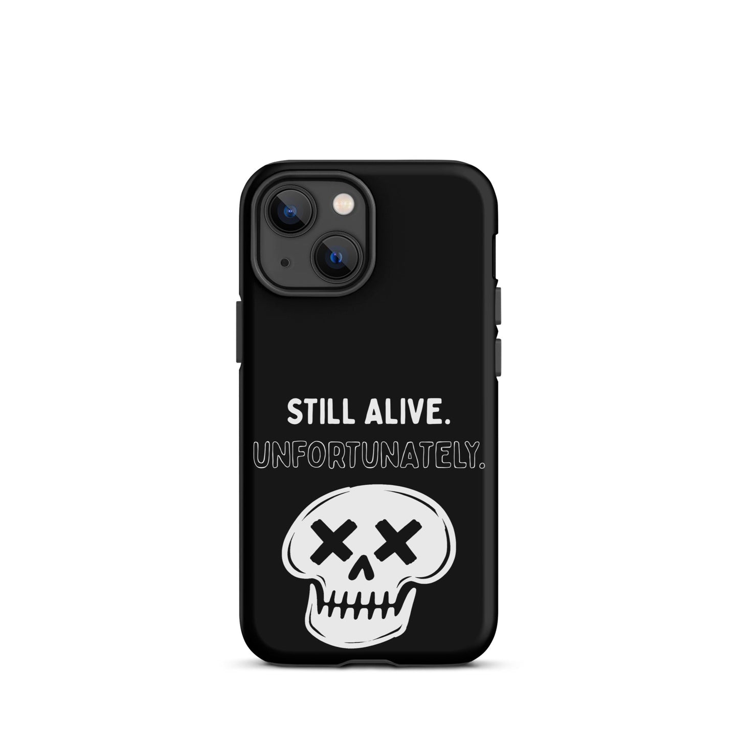 Still Alive. Unfortunately. iPhone Tough Case
