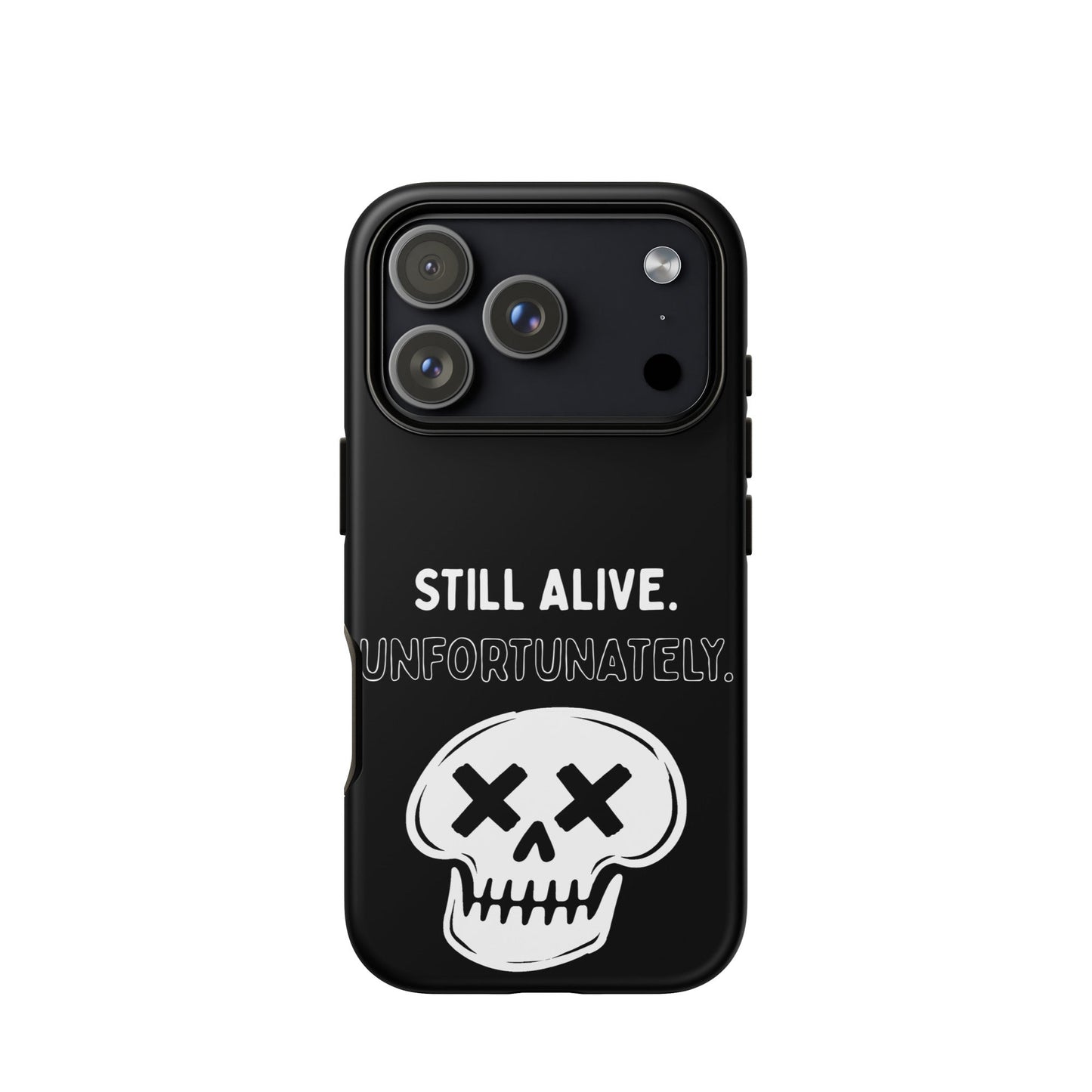 Still Alive. Unfortunately. iPhone Tough Case