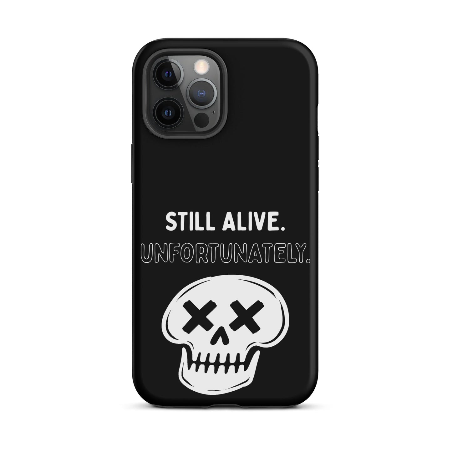 Still Alive. Unfortunately. iPhone Tough Case