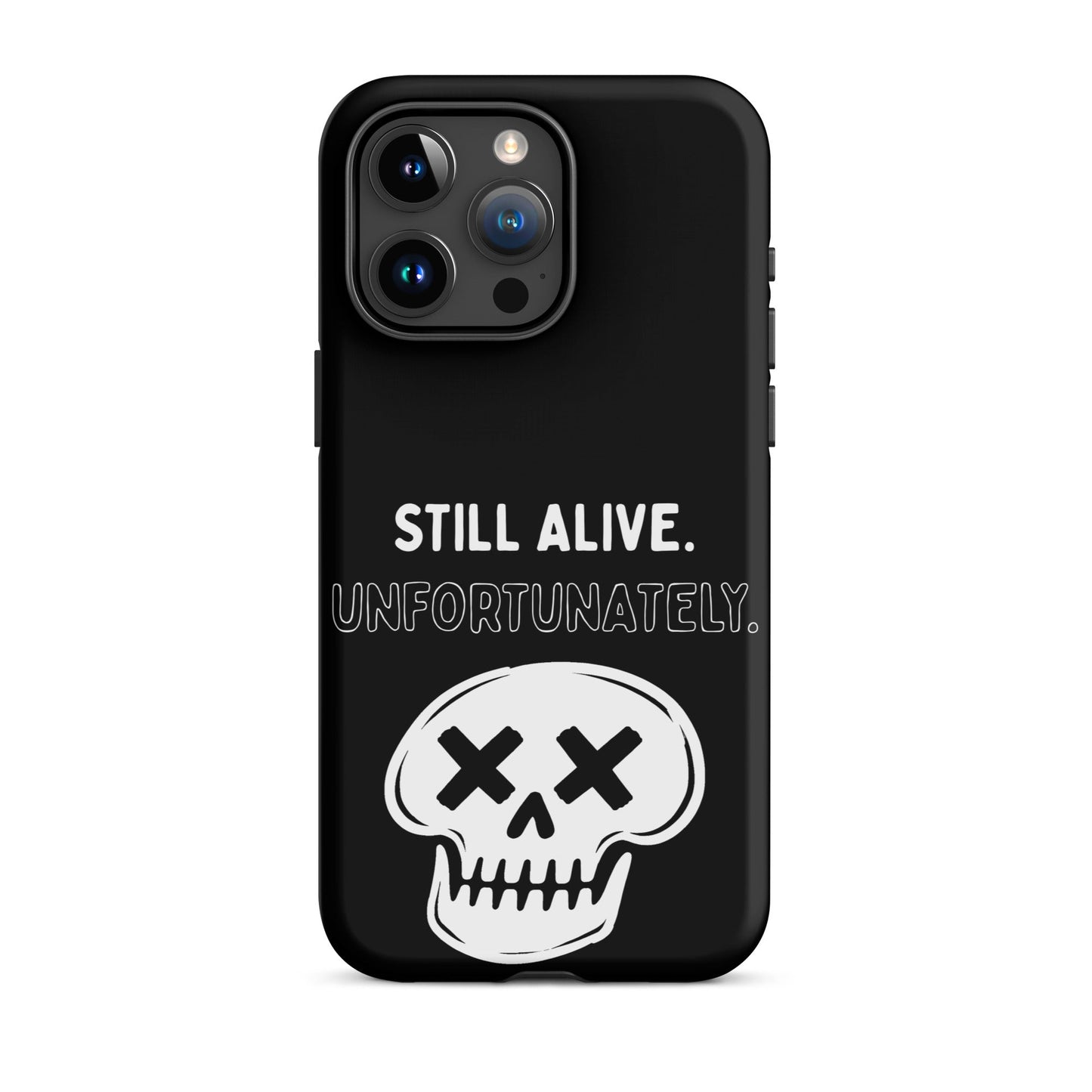 Still Alive. Unfortunately. iPhone Tough Case