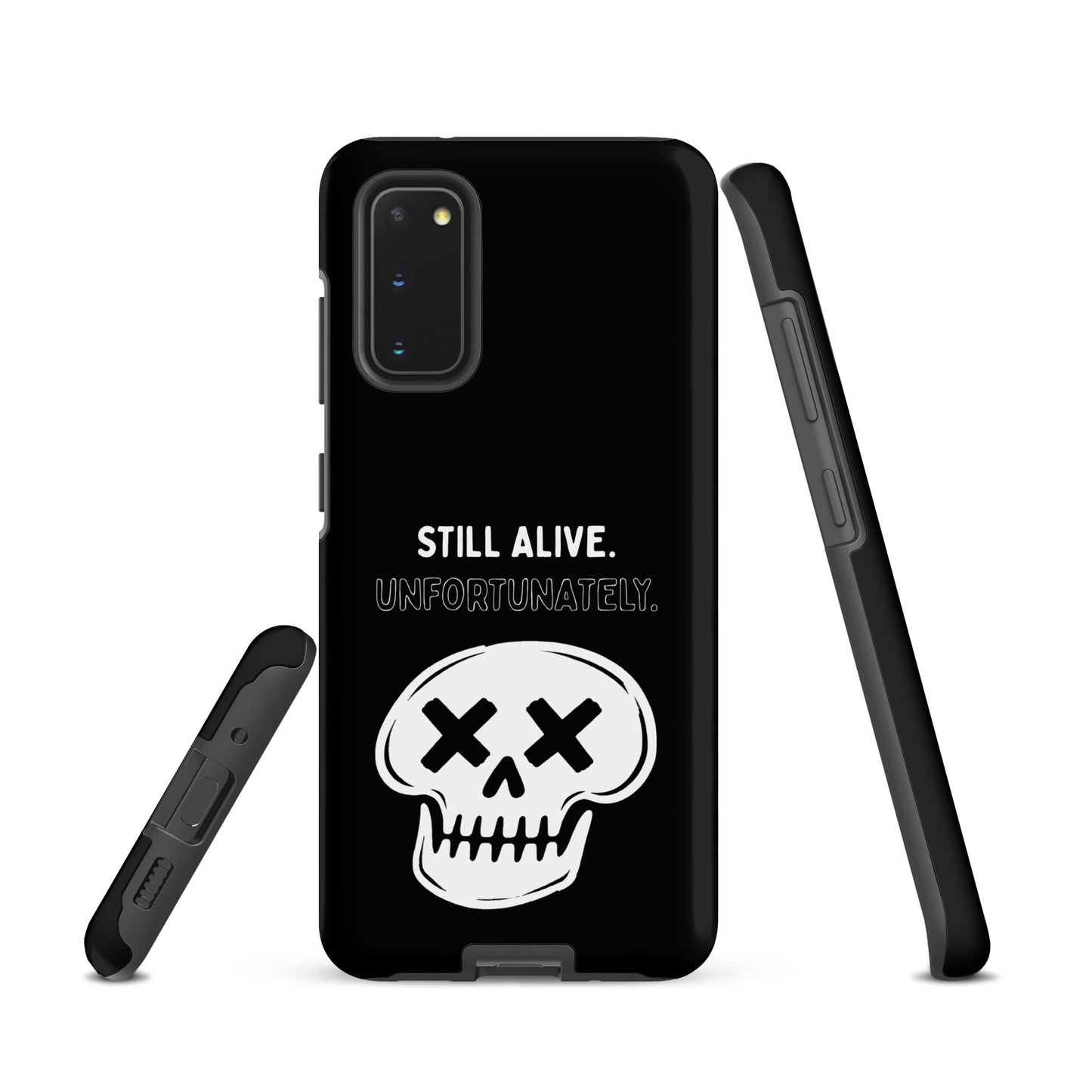 Still Alive. Unfortunately. Samsung Tough Case