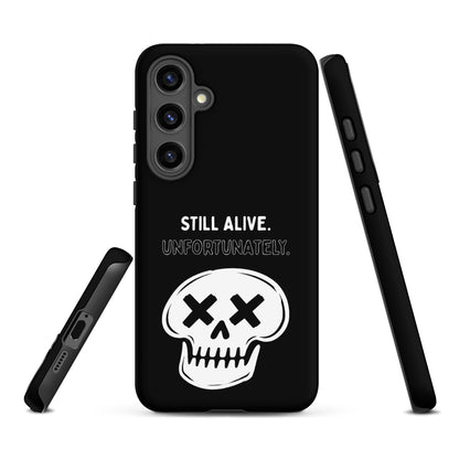 Still Alive. Unfortunately. Samsung Tough Case