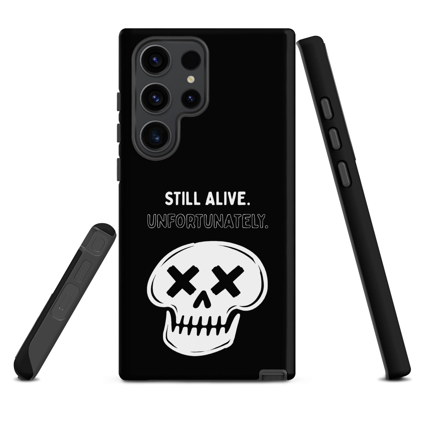 Still Alive. Unfortunately. Samsung Tough Case