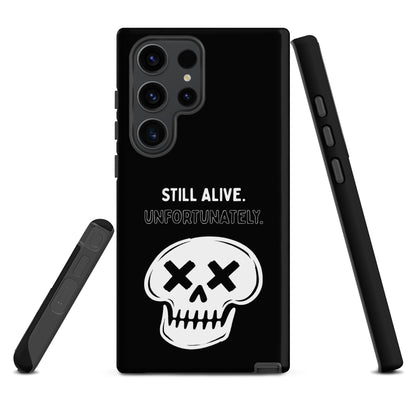 Still Alive. Unfortunately. Samsung Tough Case