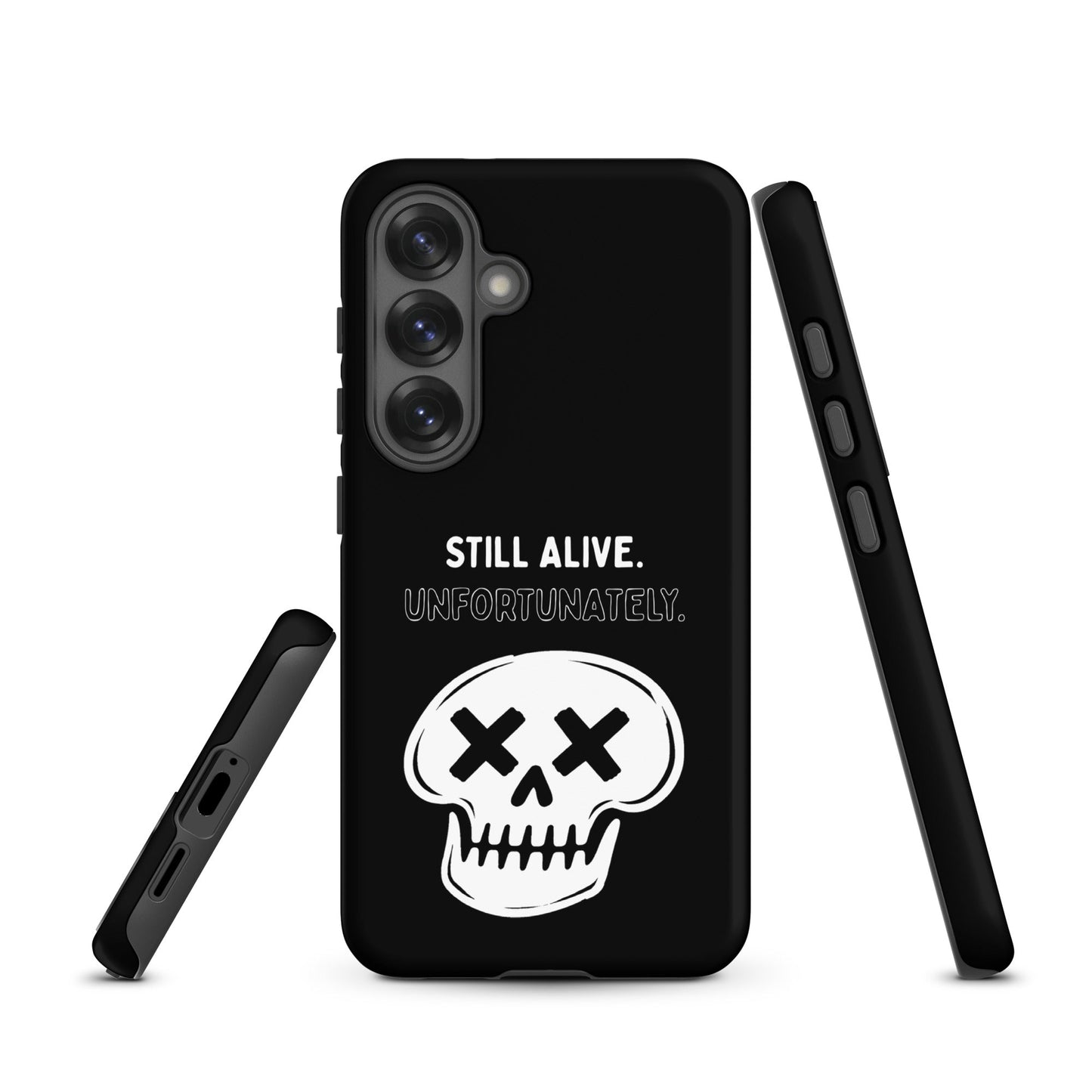 Still Alive. Unfortunately. Samsung Tough Case