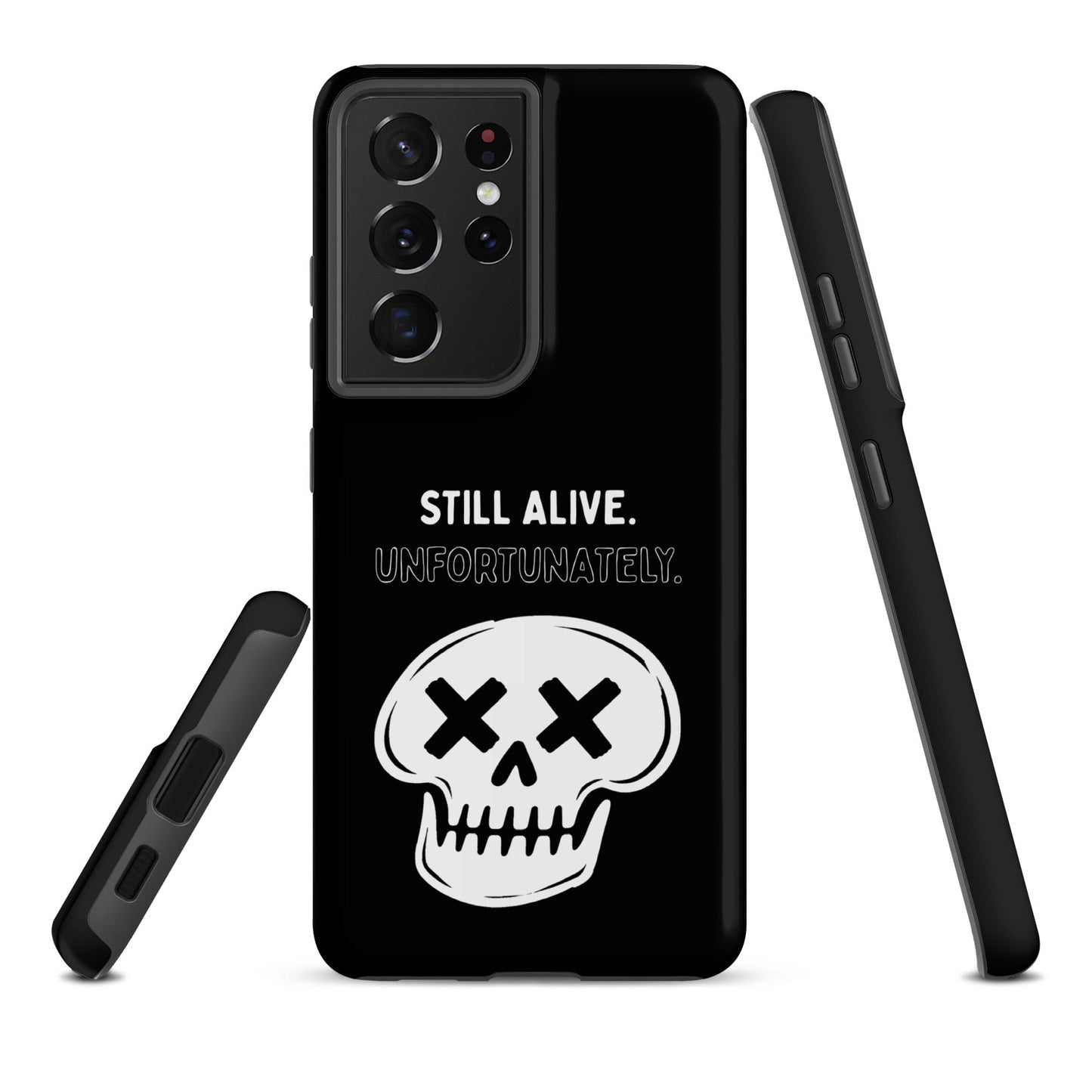 Still Alive. Unfortunately. Samsung Tough Case