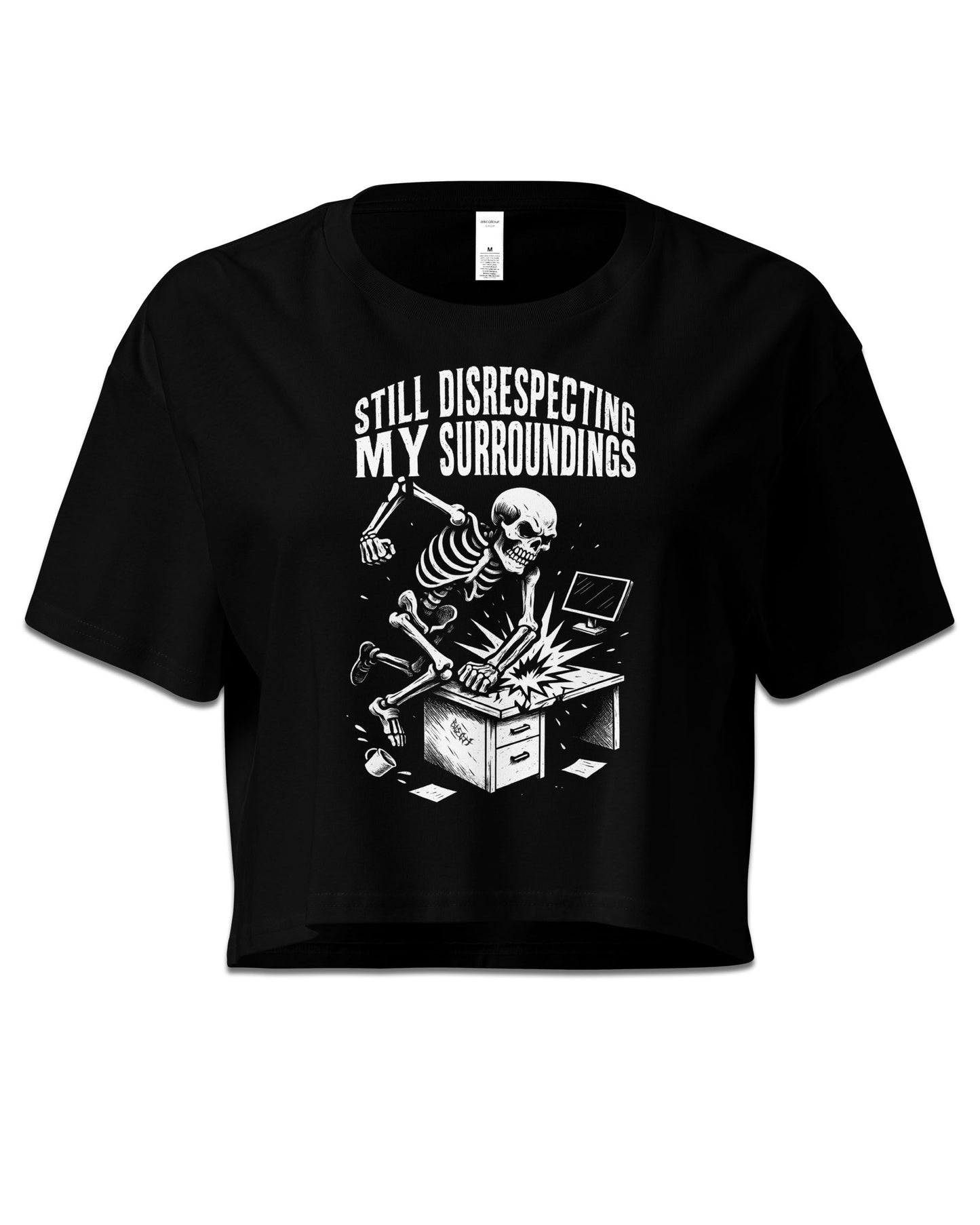 Still Disrespecting My Surroundings Crop Top