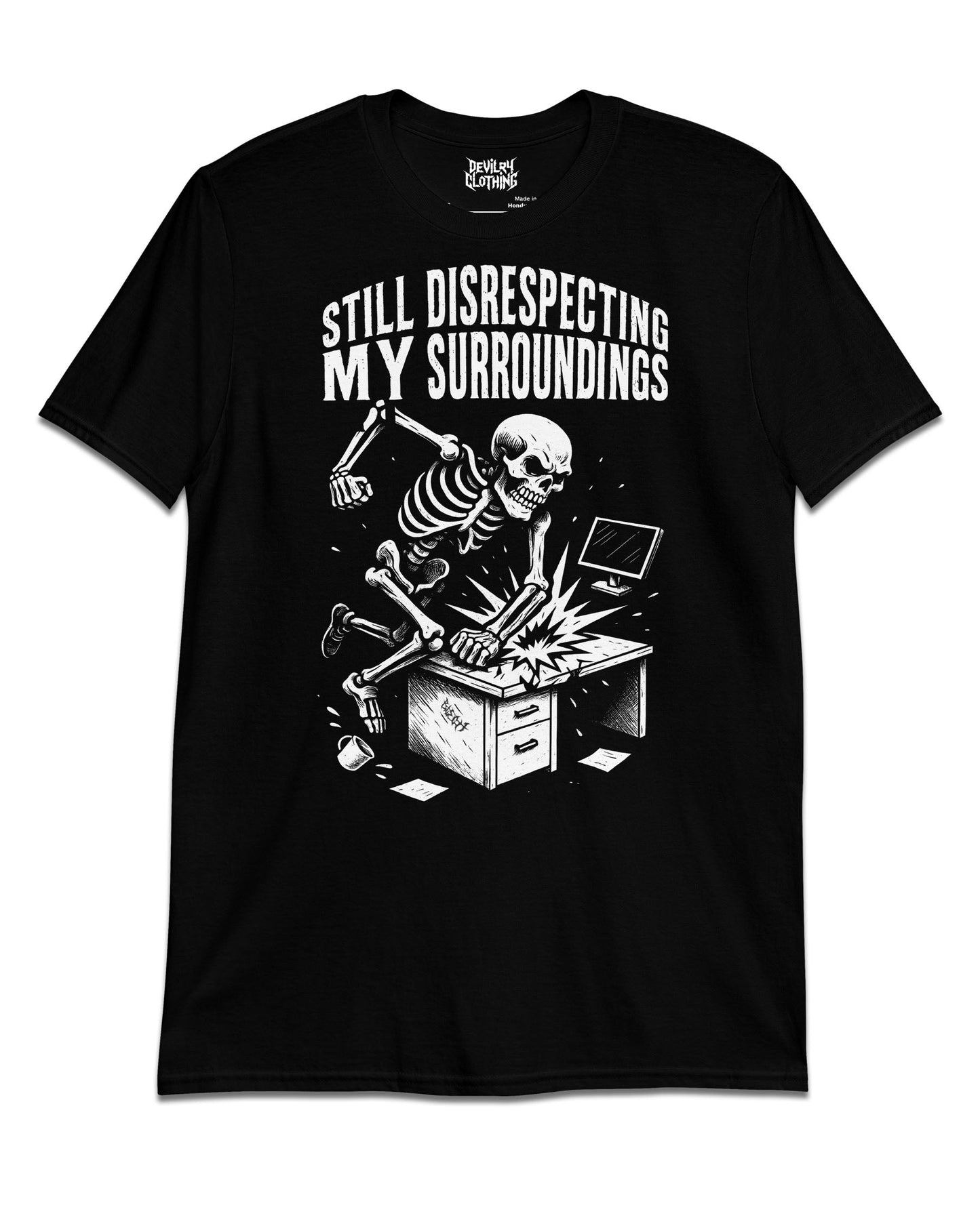 Still Disrespecting My Surroundings T-Shirt