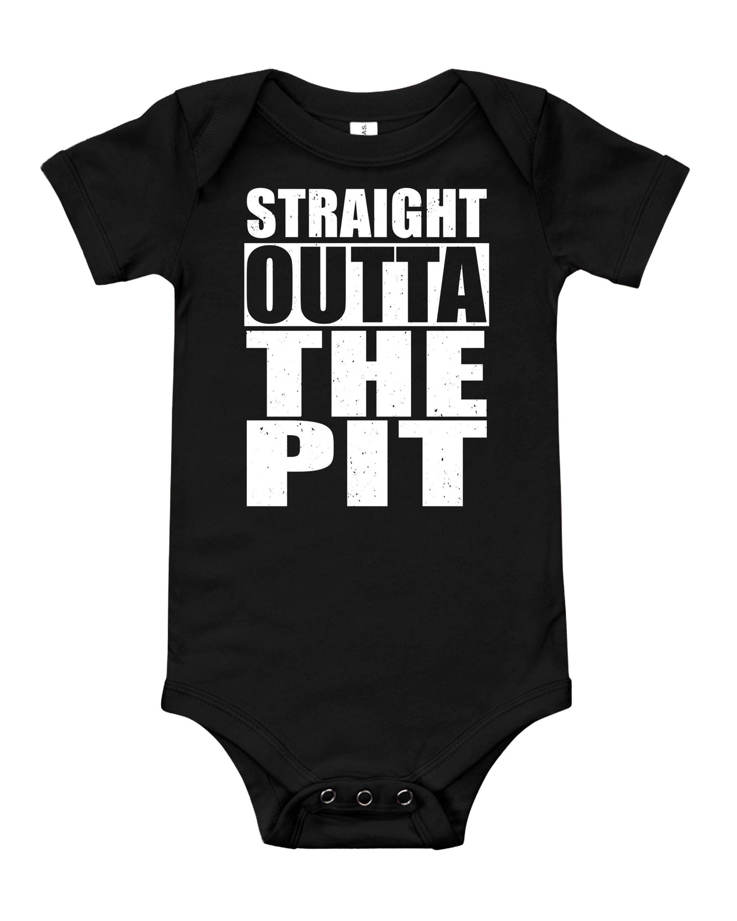 Straight Outta The Pit Baby Bodysuit