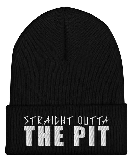 Straight Outta The Pit Beanie