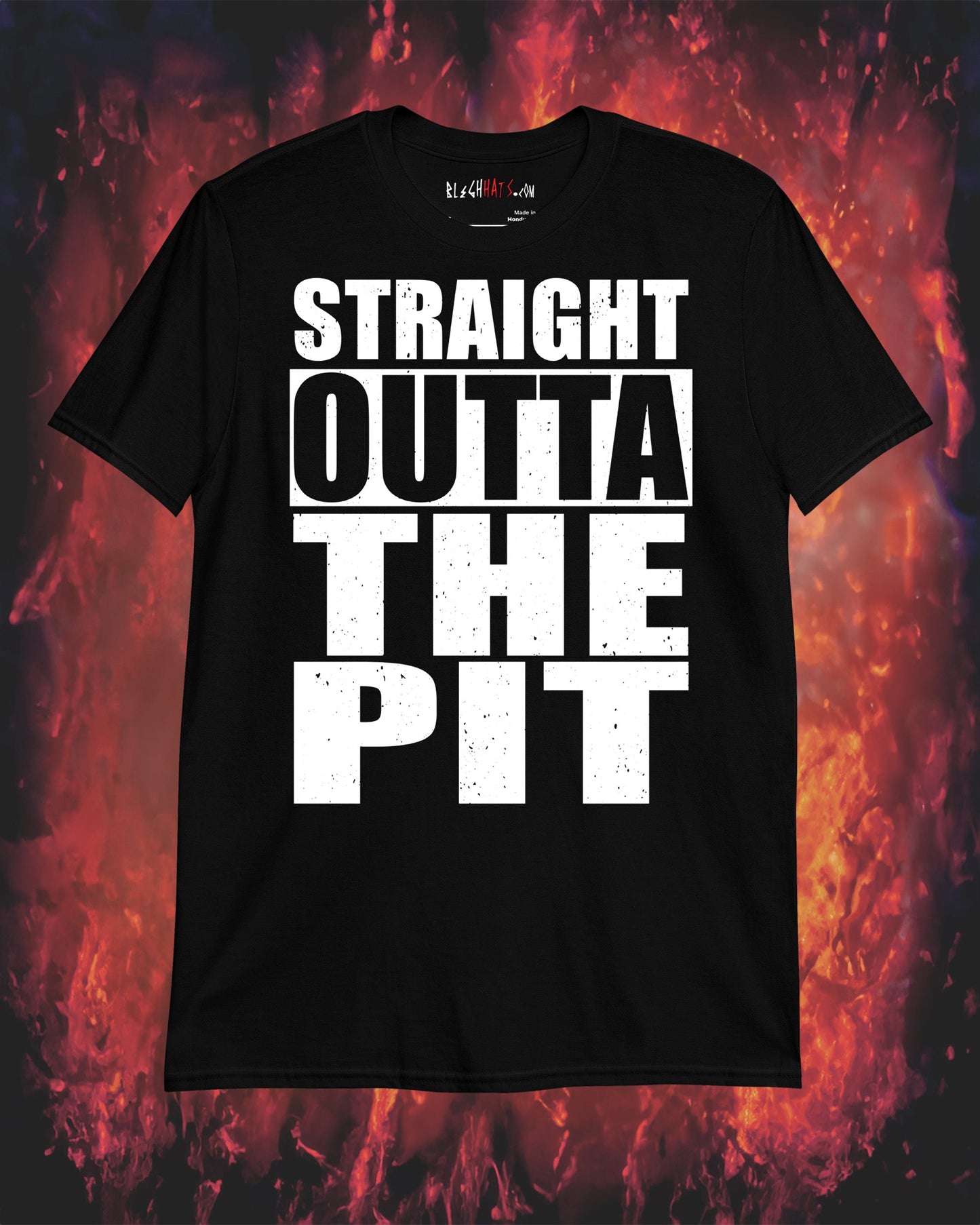 Straight Outta The Pit T-Shirt