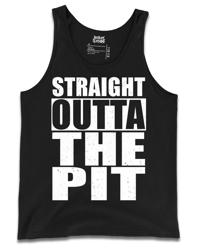 STRAIGHT OUTTA THE PIT Tank Top