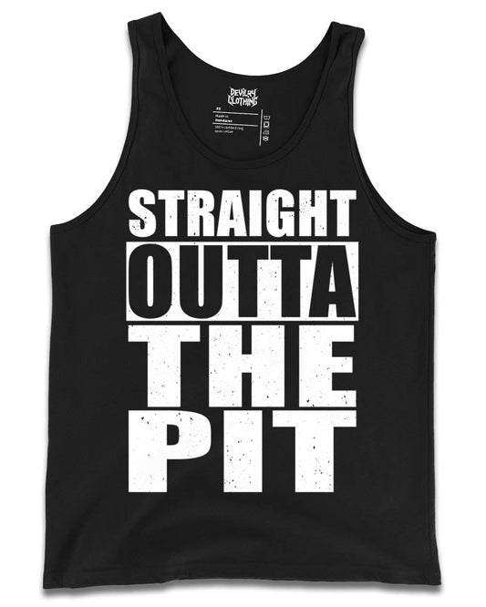 STRAIGHT OUTTA THE PIT Tank Top