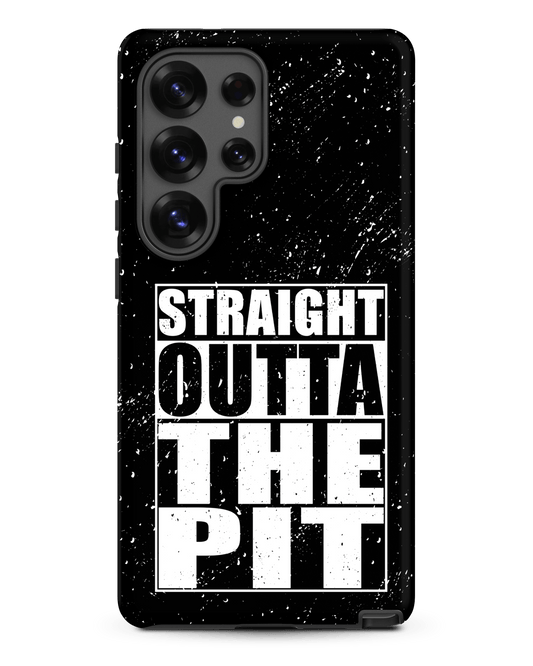 Straight Outta The Pit – Tough Samsung Case